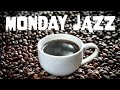 Relaxing Monday JAZZ - Smooth JAZZ For Calm, Work and Concentrate