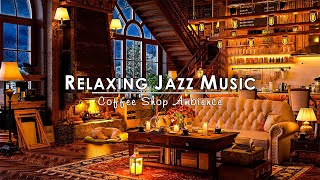 Cozy Winter Coffee Shop Ambience with Relaxing Jazz Instrumental Music & Crackling Fireplce to Relax