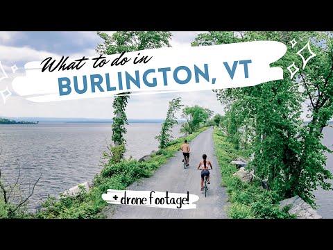 The Best Things to do in Burlington, VT | NEW ENGLAND ADVENTURES