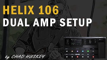 Line 6 Helix 106:  Dual Amp Setup