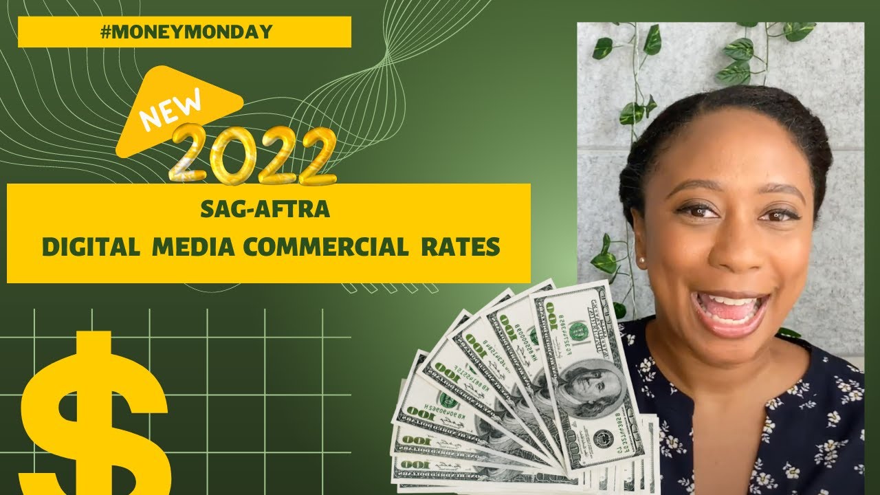 MONEY MONDAY The NEW 2022 SAGAFTRA Digital Media Commercial Rates