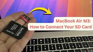 M3 MacBook Air : How to Connect Your SD Card