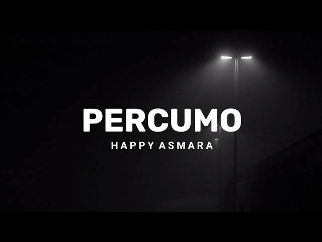 Percumo - Happy Asmara (Lirik) class=