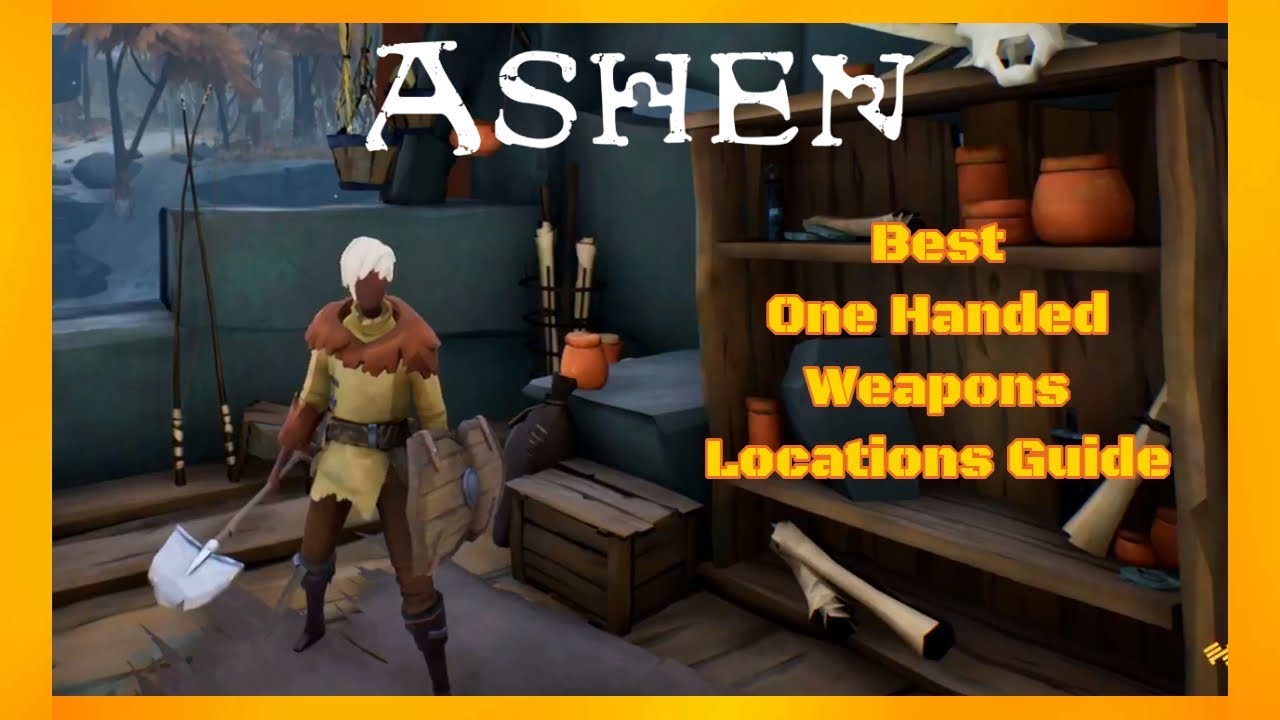 ASHEN Best One Handed Weapons Locations Guide YouTube