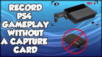 How to Record PS4 Gameplay WITHOUT A CAPTURE CARD!