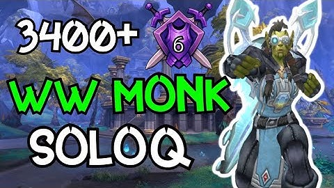 3400+ Top WW Monk World Solo Shuffle - Wow Dragonflight PvP Arena