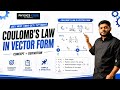 Coulomb's law in Vector Form (हिंदी) | Class 12th NCERT | JEE | MHT-CET | NEET 