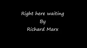 Right here waiting by Richard Marx (with lyrics )