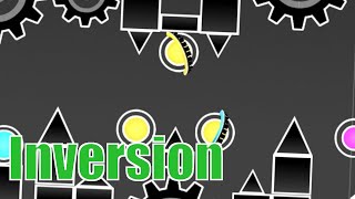 Inversion - Layout (Geometry Dash)