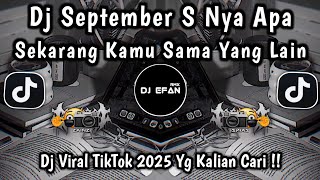 DC September S nya apa | DJ MEJIKUHIBINIU - DJ SEKARANG KAMU SAMA YANG LAIN VIRAL TIKTOK TRBARU 2025