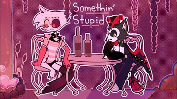 Somethin’ Stupid