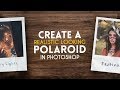 Create a Realistic Polaroid | Photoshop Tutorial
