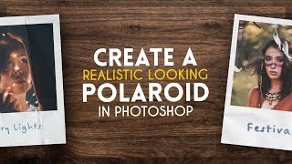 Create a Realistic Polaroid | Photoshop Tutorial