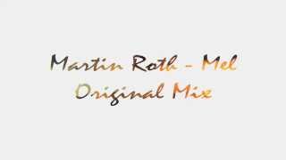 Martin Roth - Mel (Original Mix) Resimi