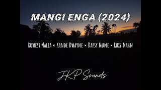 Mangi Enga (2024) - Rowest Nalea x Kande Dwayne x Dapsy Mune x Ruxz Mahn