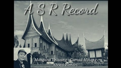 Mangana - Untuang# Gamad - Minang - Yan Juned - Cover# Aboed Wendri