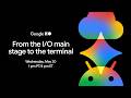 From the I/O main stage to the terminal