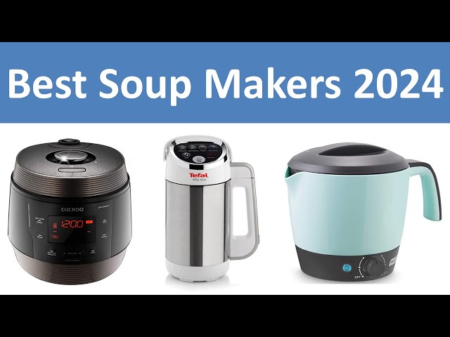 Best soup maker 2023: Tried and tested