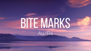 Au/Ra - Bite Marks ( Lyrics Video ) | Au/Ra | Bite Marks | Lyrics | Feel The Music