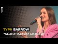 Typh barrow  aloha  session live classic 21