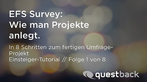 Unipark Tutorial: Wie man Projekte anlegt (Schritt 1)