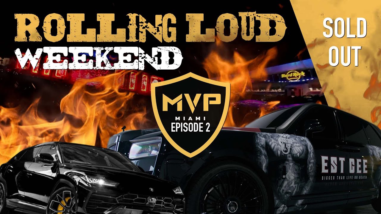 MVP MIAMI – EPISODE 2: ROLLING LOUD WEEKEND SOLD OUT (LUXURY RENTAL EMPIRE)
