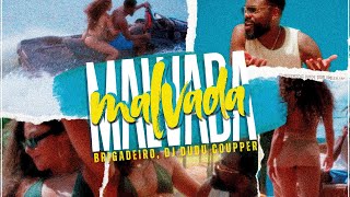 Brigadeiro - Malvada (feat. DJ Dudu Coupper) [Videoclipe Oficial]
