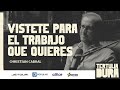 Ep178  christian cabral vstete para el trabajo que quieres