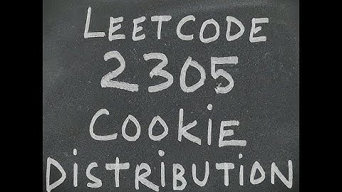 Leetcode 2305 fair distribution of cookies. dfs backtracking