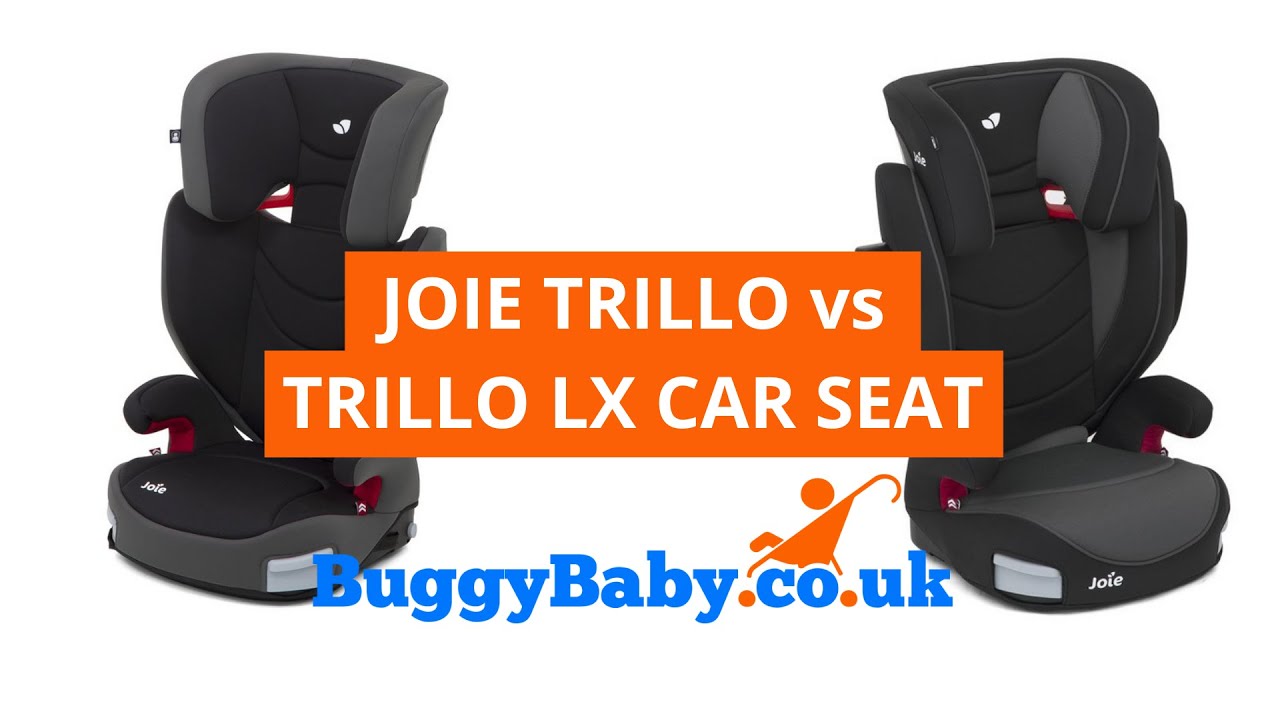 Joie Trillo vs Trillo LX Car Seat