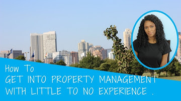 How to Get Into Property Management with Little to No Experience // #PropertyManagement