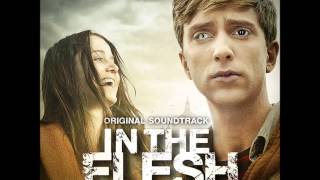 In The Flesh OST - 6. All Alone