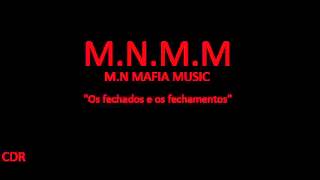 M.N.M.M- Os Fechados e os Fechamentos ( Demo )