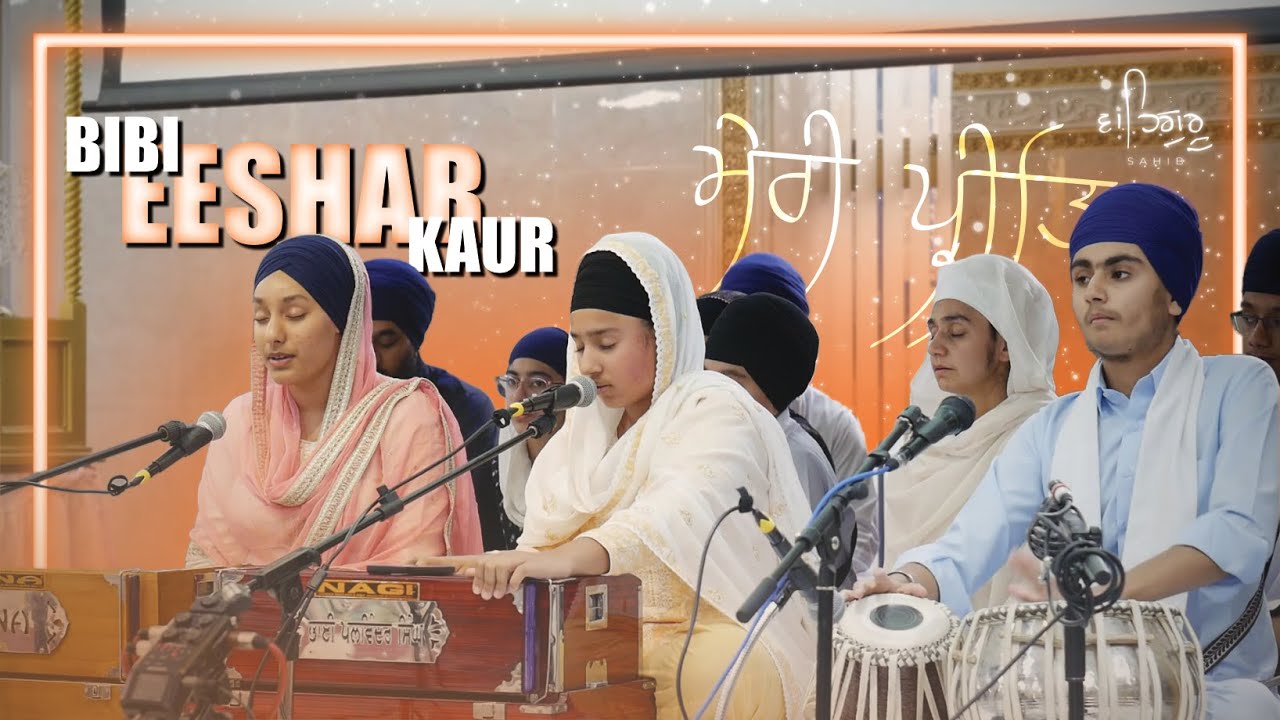 Bibi Eeshar Kaur - Meree Preet Gobindh Siau Jin GhaTai - Wednesday Ev. I North Jun. 2025