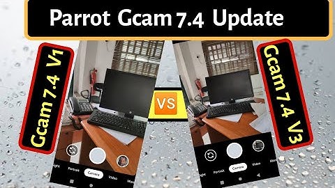 Parrot Gcam 7.4 New Update: What