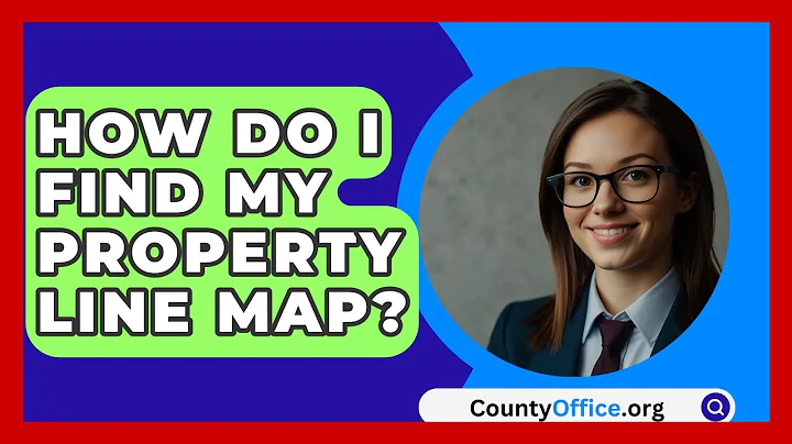 How Do I Find My Property Line Map? - CountyOffice.org
