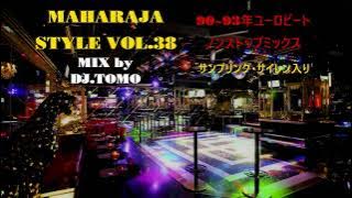 マハラジャスタイルミックスVOL.38           今回は90年代初期のユーロビートを厳選ノンストップミックス! もちろんサンプリング・サイレン入り