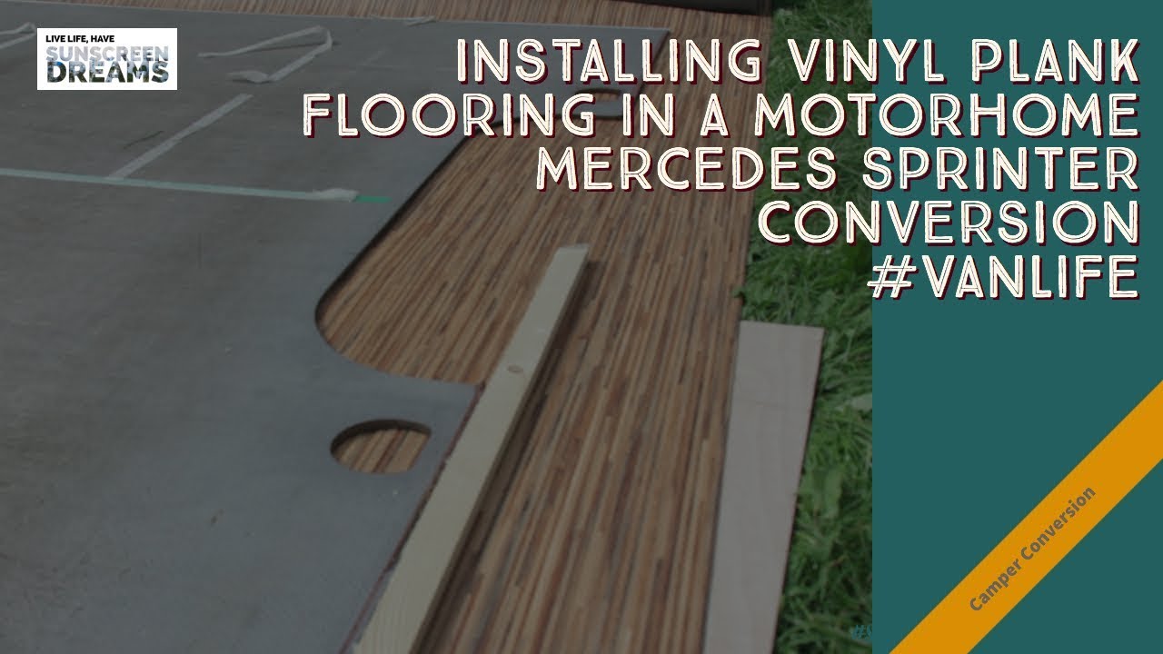 Installing Vinyl Plank Flooring In a Motorhome YouTube