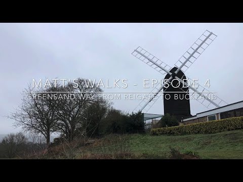 Matt’s Walks - Episode 4 - Reigate to Buckland on the Greensand Way