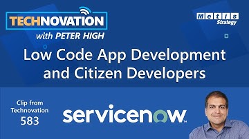How Low-Code / No-Code is Creating Citizen App Developers at ServiceNow | Clip 583