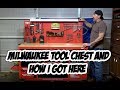 Milwaukee Tool Chest and How I Got Here Milwaukee Tool Chest and How I Got Here