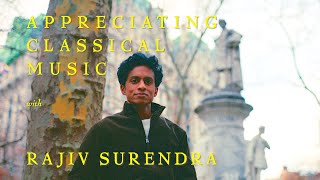 Appreciating Classical Music with Rajiv Surendra