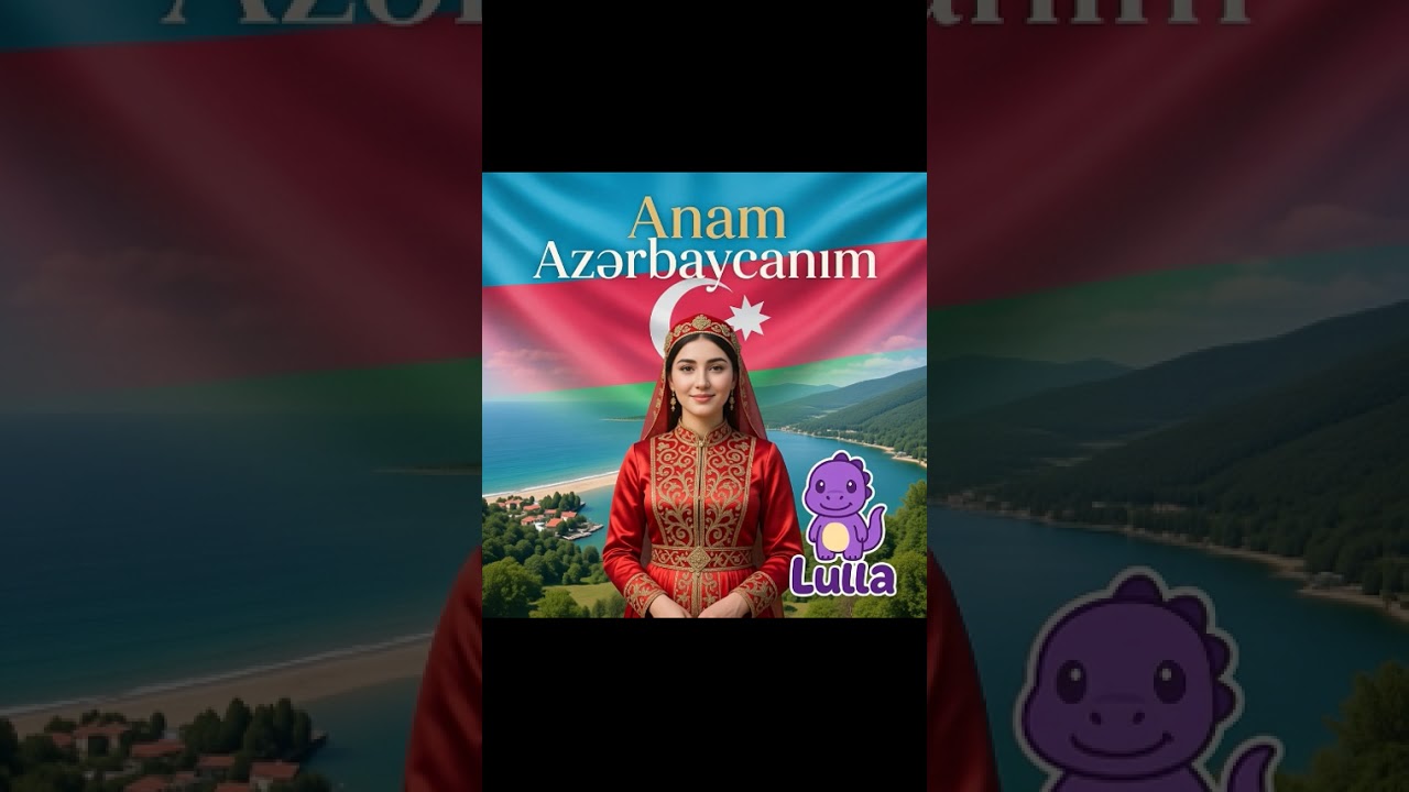 Anam Azərbaycanım 🇦🇿 | Uşaq mahnısı | Lulla Azərbaycan #shorts