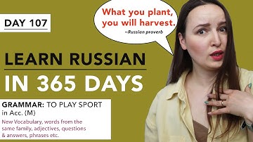 DAY #107 OUT OF 365 | LEARN RUSSIAN IN 1 YEAR