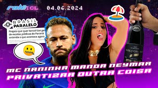 ROLÊ ICL - 04/06/24 - MC NANINHA MANDA NEYMAR PRIVATIZAR OUTRA COISA