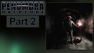 Penumbra Overture Part 2 (No Commentary Playthrough)