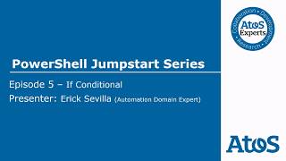 PoSh Jumpstart Series: Episode 5 ~ If Conditional