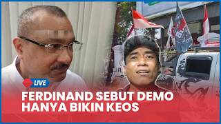 Kritik Pedas Aksi AMPB 27 Agustus! Ferdinand Sebut Demo Hanya Bikin Keos, Isu Ditunggangi Oknum