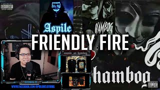FRIENDLY FIRE - HAMBOG X ASPILE (REVIEW AND COMMENT)