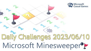 【New Microsoft Minesweeper】  Daily Challenges 2023/06/10